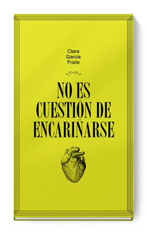 No es cuestión de encariñarse - libro de Clara García Fraile