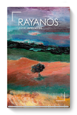 Rayanos - libro de Ángel Infestas Gil